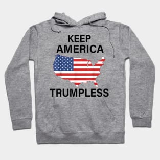 KEEP AMERICA TRUMPLESS Hoodie